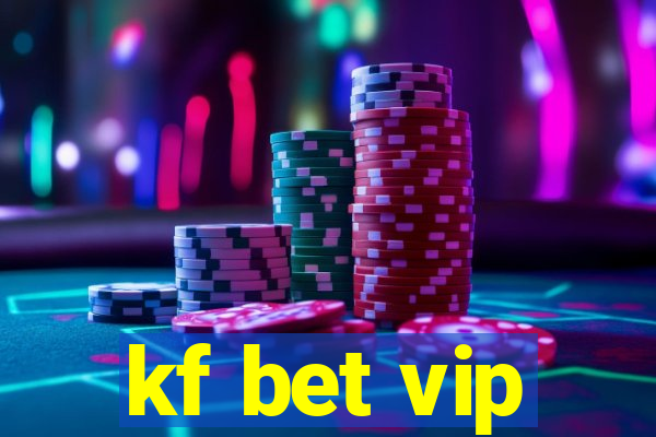 kf bet vip